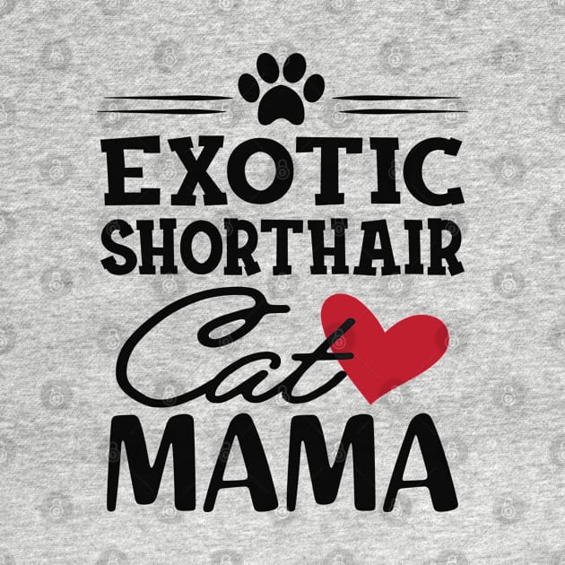 Exotic shorthair cat mama by KC Happy Shop